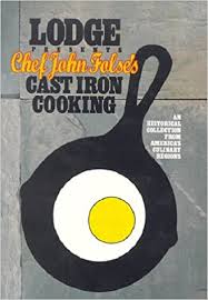 Lodge Presents Chef John Folse's Cast Iron Cooking, by Chef John Folse