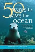 50 Ways to Save the Ocean, by David Helvarg