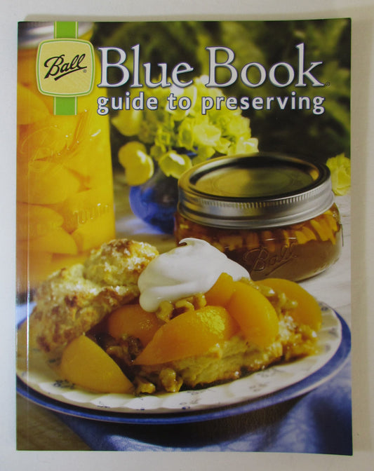 Ball Blue Book Guide to Preserving
