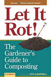 Let It Rot!: The Gardener's Guide to Composting, by Stu Campbell