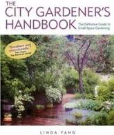 The City Gardener's Handbook: The Definitive Guide to Small-Space Gardening