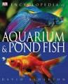 Encyclopedia of Aquarium & Pond Fish, by David Alderton
