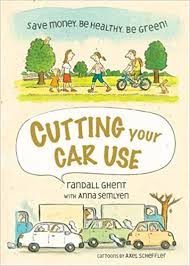 Cutting Your Car Use: Save Money, Be Healthy, Be Green!