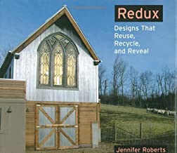 Redux: Designs that Reveal, Recycle, and Redefine, by Jennifer Roberts