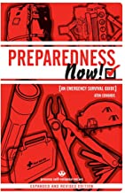 PREPAREDNESS NOW!: An Emergency Survival Guide