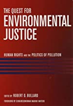 The Quest for Environmental Justice: Human Rights and the Politics of Pollution