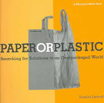Paper or Plastic: Searching for Solutions to an Overpackaged World